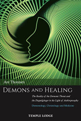 Demons and Healing: The Reality of the Demonic Threat