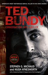 Ted Bundy: Conversations with a Killer - the inspiration for the most