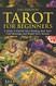 Tarot for Beginners: A Guide to Psychic Tarot Reading Real Tarot Card