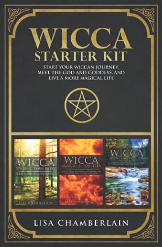 Wicca Starter Kit: Wicca for Beginners Finding Your Path and Living
