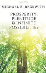 Prosperity Plenitude & Infinite Possibilities