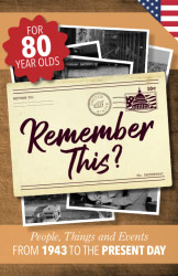 Remember This?: People Things and Events from 1943 to the Present Day