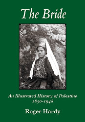 Bride: An Illustrated History of Palestine 1850-1948