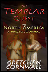 Templar Quest to North America: A Photo Journal