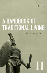 Handbook of Traditional Living: Style & Ascesis