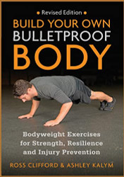 Build Your Own Bulletproof Body