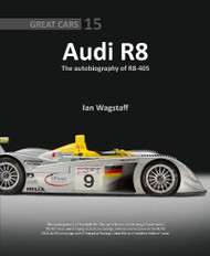 Audi R8: The Autobiography of R8-405 (Great Cars)