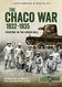 Chaco War 1932-1935: Fighting in Green Hell