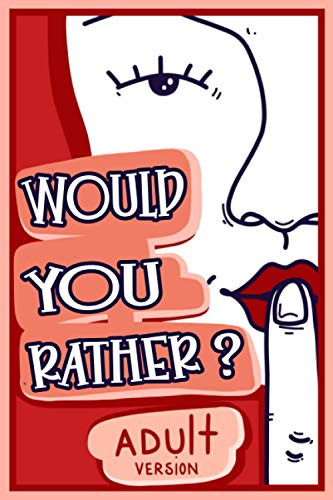 Would You Rather Adult Version