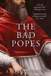 Bad Popes (The Mad Bad and Ugly of Italian History)