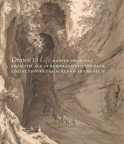 Drawn to Life: Master Drawings from the Age of Rembrandt in the Peck
