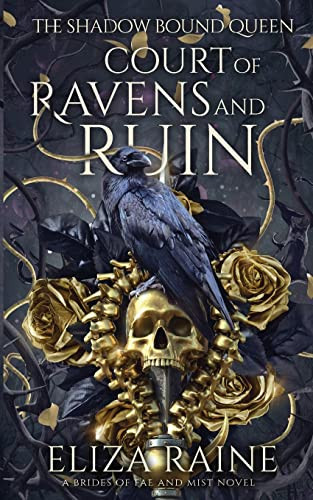 Court of Ravens and Ruin: A Brides of Mist and Fae Novel