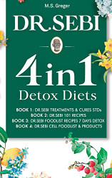Dr. Sebi 4 in 1: Detox Diets 101 Recipes Cures Treatments