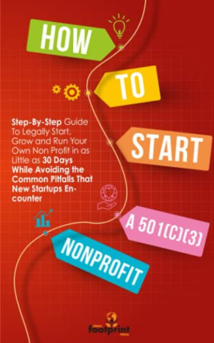 How to Start a 501 (C) (3) Nonprofit