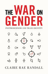 War on Gender: Postmodernism and Trans Identity