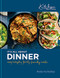 It's All About Dinner: Easy everyday family-friendly meal