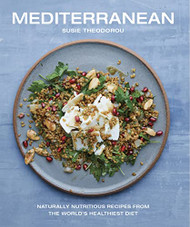 Mediterranean: Naturally nutritious recipes from the world's