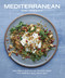 Mediterranean: Naturally nutritious recipes from the world's