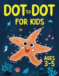 Dot to Dot for Kids Ages 3-5
