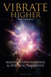 Vibrate Higher Daily Reading Raising Consciousness