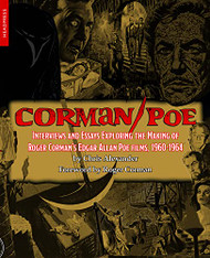 Corman/Poe: Interviews and Essays Exploring the Making of Roger