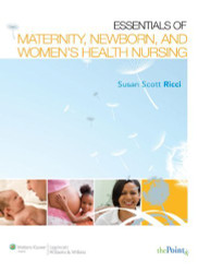 Essentials Of Maternity Newborn And Women's Health Nursing