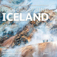 Photographing Iceland Volume 2 - The Highlands & Interior