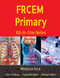 FRCEM Primary: All-In-One Notes ( Full Colour)