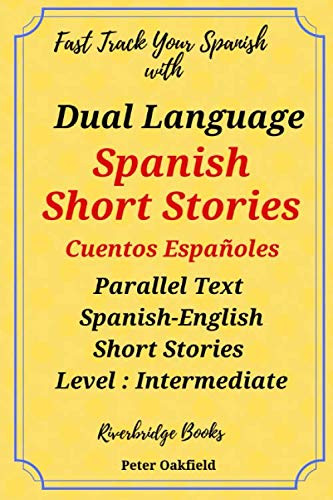 Dual Language Spanish Short Stories. Cuentos Espanoles