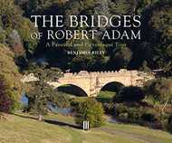Bridges of Robert Adam: A Fanciful and Picturesque Tour