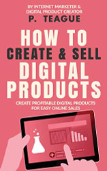 How To Create & Sell Digital Products