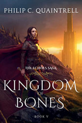 Kingdom of Bones: (The Echoes Saga: Book 5)