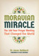Moravian Miracle: The 100 Year Prayer Meeting That Changed the World