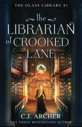 Librarian of Crooked Lane (The Glass Library)