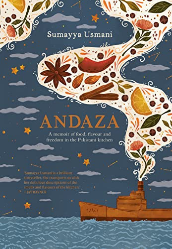 Andaza: A Memoir of Food Flavour and Freedom in the Pakistani