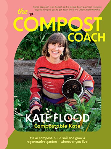 Compost Coach: Make compost build soil and grow a regenerative