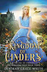 Kingdom of Cinders: A Retelling of Cinderella