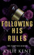 Following His Rules: A brother's best friend office romance