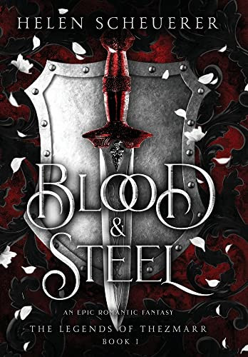 Blood & Steel: An epic romantic fantasy