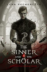 Sinner and the Scholar (The Sinner Sisterhood)