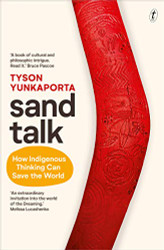 Sand Talk How Indigenous Thinking