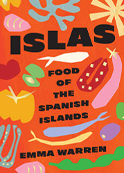 Islas: Food of the Spanish Islands