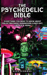 Psychedelic Bible - Everything You Need To Know About Psilocybin