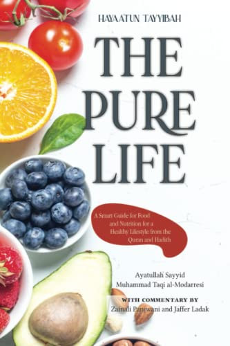 Pure Life: A Smart Guide for Food and Nutrition for a Healthy