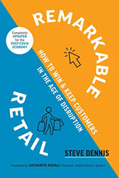 Remarkable Retail: How to Win and Keep Customers in the Age