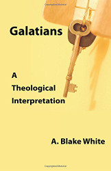 Galatians: A Theological Interpretation