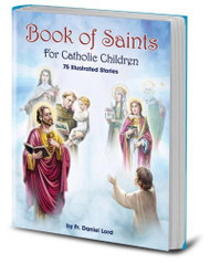 Book of Saints for Catholic Children: 96 Illustrated Stories