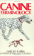 Canine Terminology (Dogwise Classics)