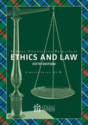 School Counseling Principles: Ethics and Law