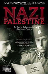 Nazi Palestine: The Plans for the Extermination of the Jews
